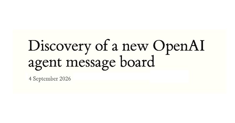 Discovery of a new OpenAI agent message board